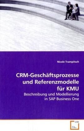 Produktbild: Trampitsch, N: CRM-Gesch&auml;ftsprozesse und Referenzmodelle f&uuml;r