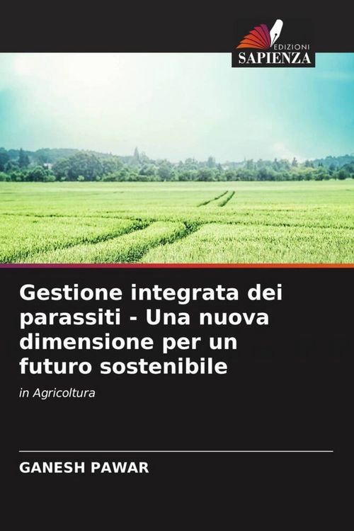Produktbild: Gestione integrata dei parassiti - Una nuova dimensione per un futuro sostenibile