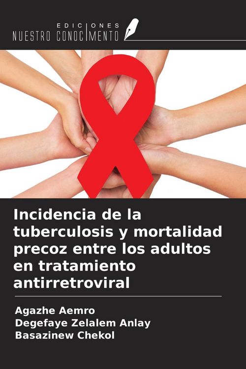 Produktbild: Incidencia de la tuberculosis y mortalidad precoz entre los adultos en tratamiento antirretroviral