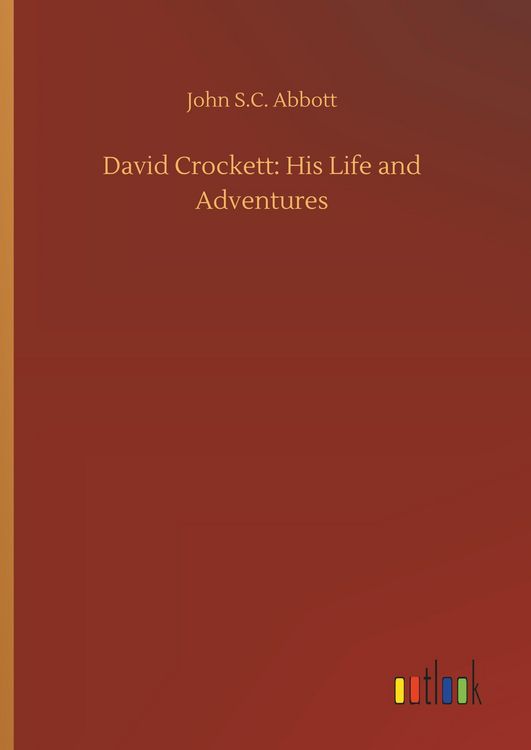 Produktbild: David Crockett: His Life and Adventures