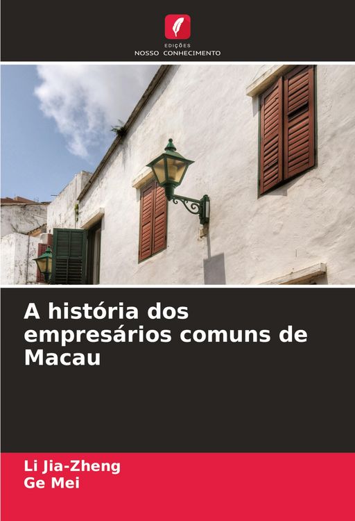 Produktbild: A hist&oacute;ria dos empres&aacute;rios comuns de Macau