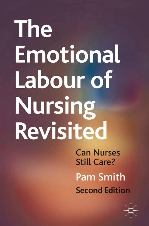 Produktbild: The Emotional Labour of Nursing Revisited