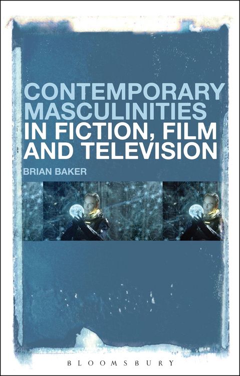 Produktbild: Contemporary Masculinities in Fiction, Film and Television