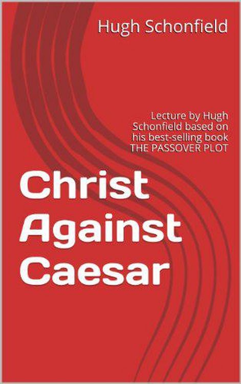Produktbild: Christ Against Caesar - A Lecture Based on the Passover Plot