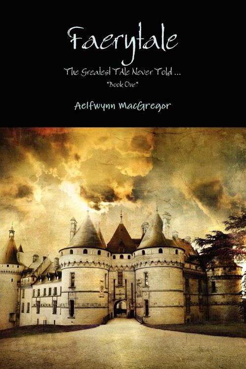 Produktbild: Faerytale the Greatest Tale Never Told... *Book One*