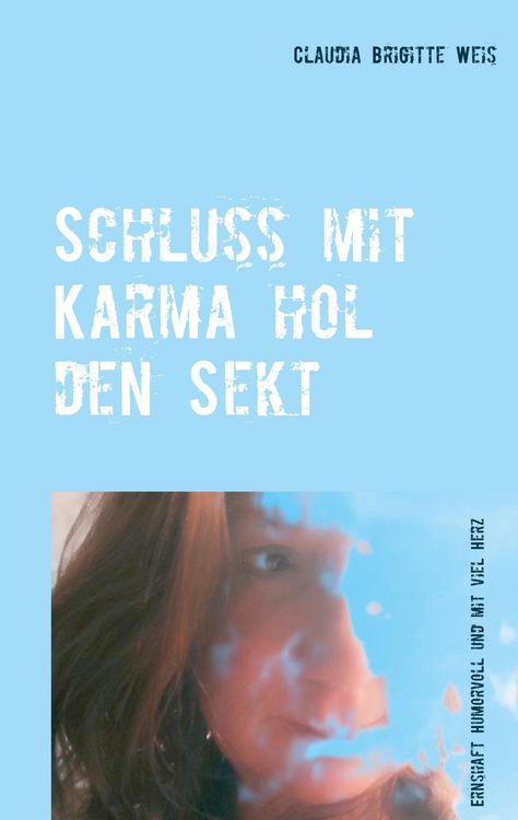 Produktbild: Schluss mit Karma hol den Sekt
