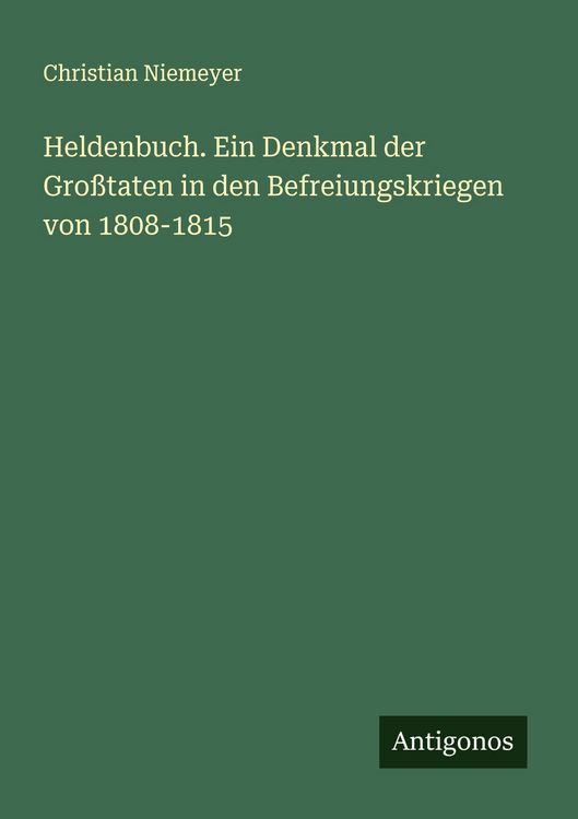 Produktbild: Heldenbuch. Ein Denkmal der Gro&szlig;taten in den Befreiungskriegen von 1808-1815