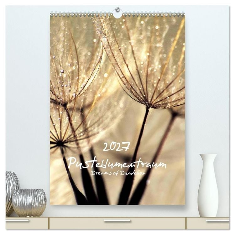 Produktbild: Pusteblumentraum - Dreams of Dandelion (hochwertiger Premium Wandkalender 2027 DIN A2 hoch), Kunstdruck in Hochglanz