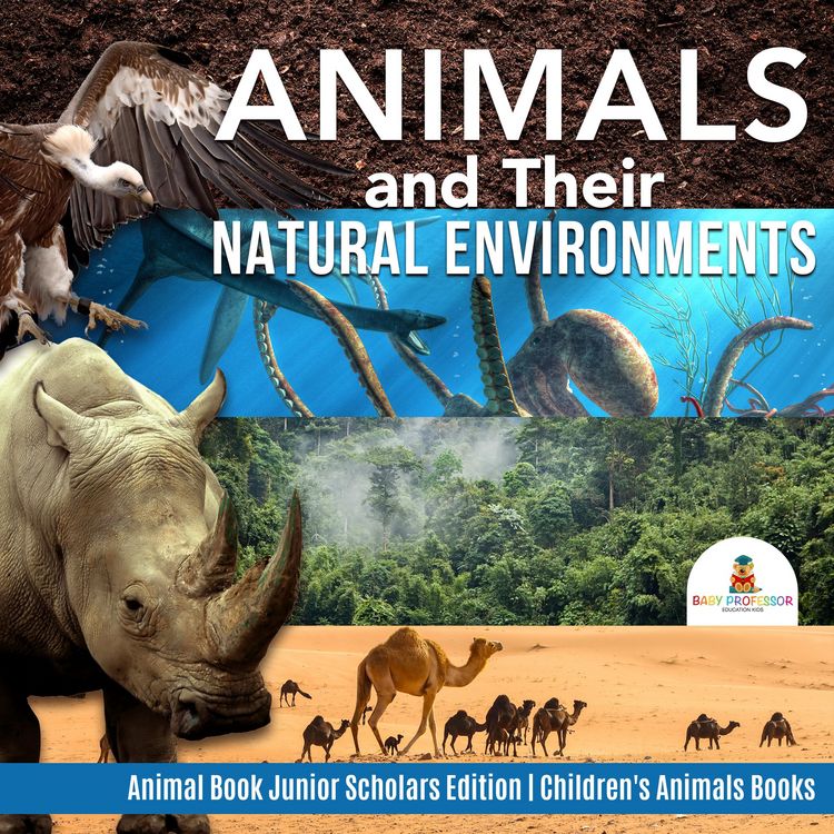 Produktbild: Animals and Their Natural Environments | Animal Book Junior Scholars Edition | Children's Animals Books