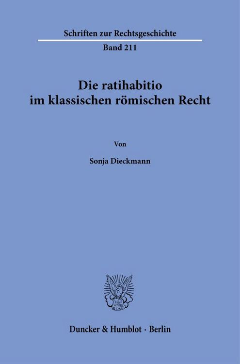 Produktbild: Die ratihabitio im klassischen r&ouml;mischen Recht.