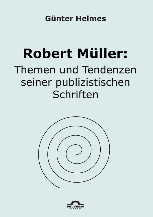 Produktbild: Robert M&uuml;ller: Themen u. Tendenzen seiner publizistischen Schriften