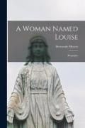 Produktbild: A Woman Named Louise; Biography