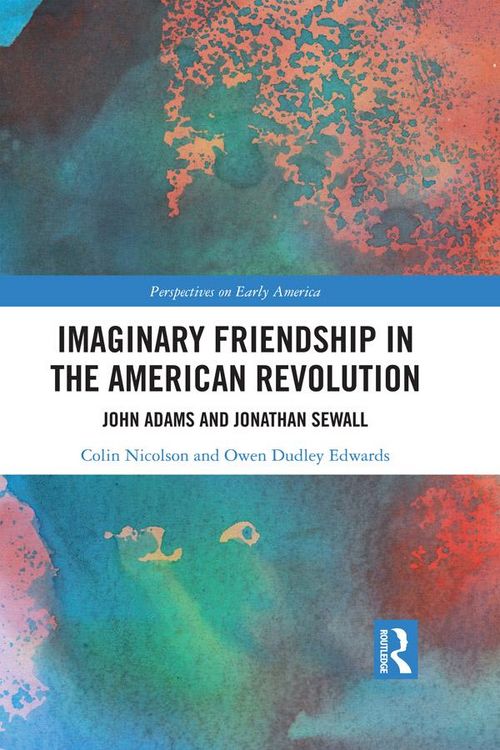 Produktbild: Imaginary Friendship in the American Revolution