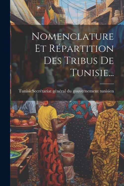 Produktbild: Nomenclature Et R&eacute;partition Des Tribus De Tunisie...