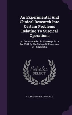 Produktbild: An Experimental And Clinical Research Into Certain Problems Relating To Surgical Operations