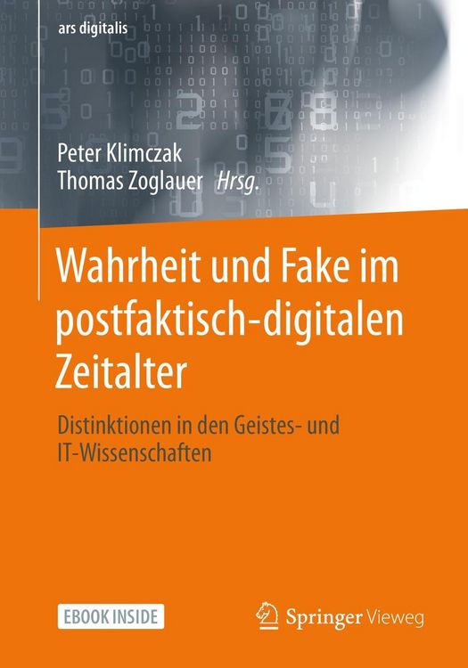 Produktbild: Wahrheit und Fake im postfaktisch-digitalen Zeitalter