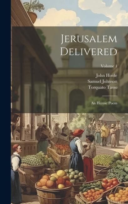 Produktbild: Jerusalem Delivered: An Heroic Poem; Volume 1