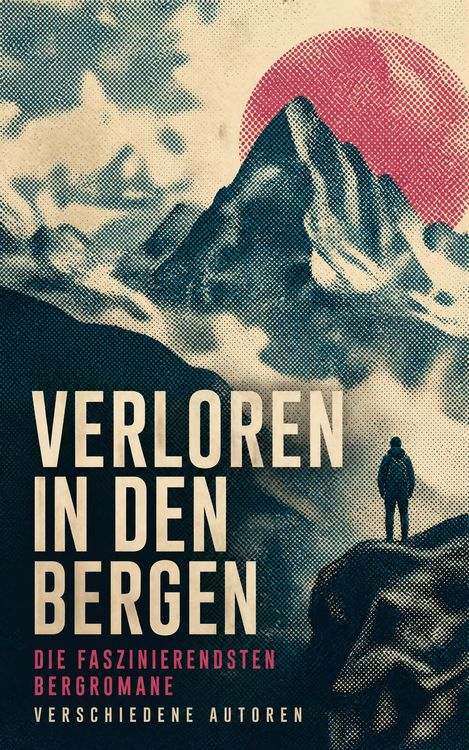 Produktbild: Verloren in den Bergen: Die faszinierendsten Bergromane