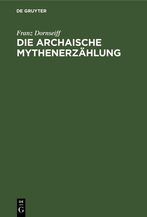 Produktbild: Die archaische Mythenerz&auml;hlung