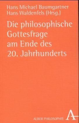 Produktbild: Die philosophische Gottesfrage am Ende des 20. Jahrhunderts