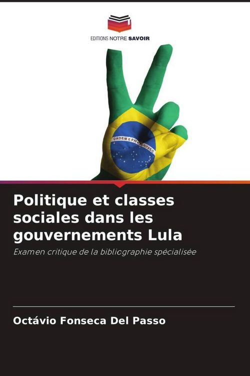 Produktbild: Politique et classes sociales dans les gouvernements Lula