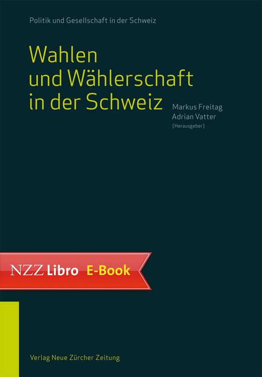 Produktbild: Wahlen und W&auml;hlerschaft in der Schweiz