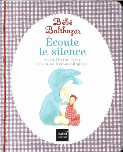 Produktbild: B&eacute;b&eacute; Balthazar &eacute;coute le silence