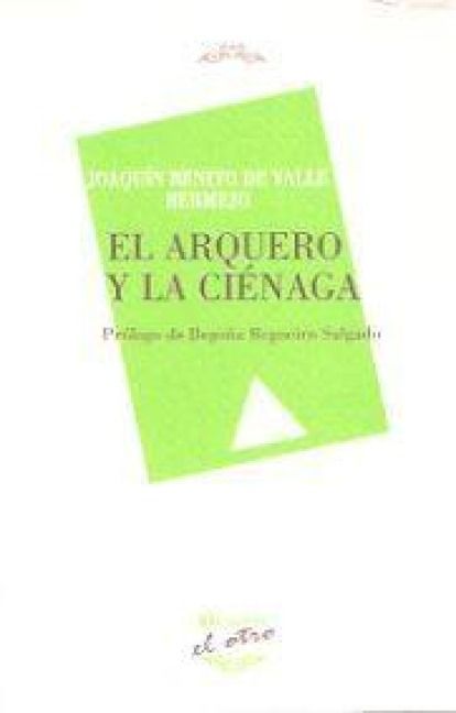 Produktbild: El arquero y la ci&eacute;naga
