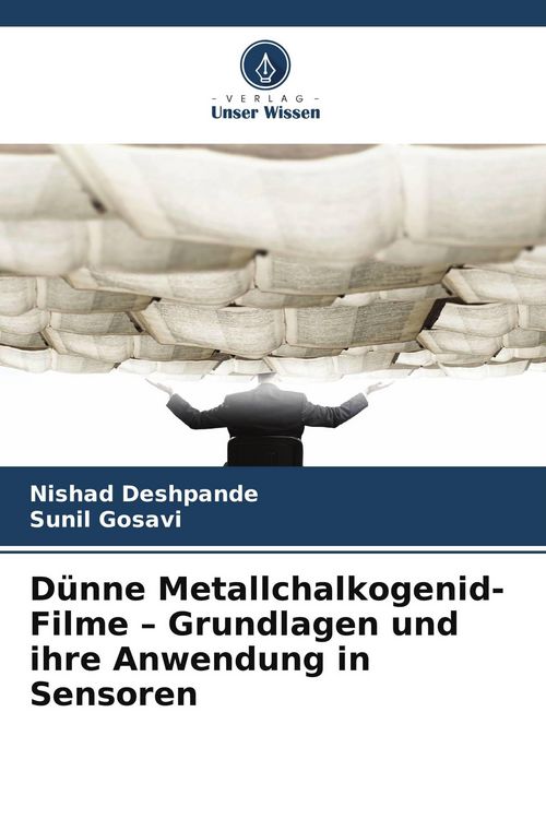 Produktbild: D&uuml;nne Metallchalkogenid-Filme - Grundlagen und ihre Anwendung in Sensoren