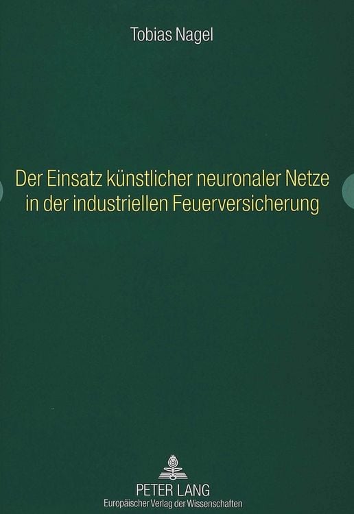 Produktbild: Der Einsatz k&uuml;nstlicher neuronaler Netze in der industriellen Feuerversicherung