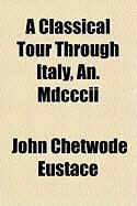 Produktbild: A Classical Tour Through Italy, An. MDCCCII