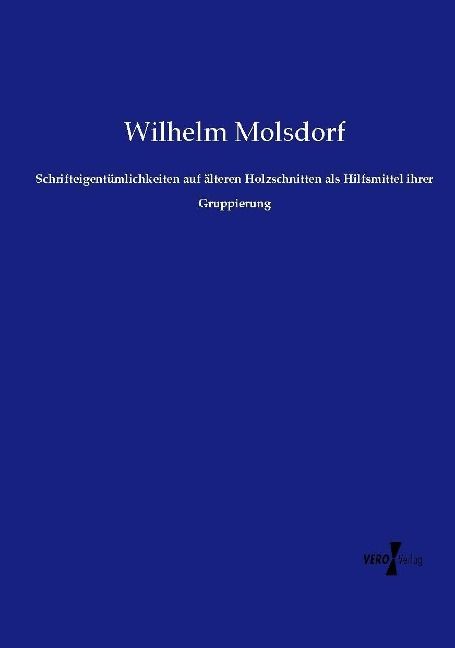 Produktbild: Schrifteigent&uuml;mlichkeiten auf &auml;lteren Holzschnitten als Hilfsmittel ihrer Gruppierung
