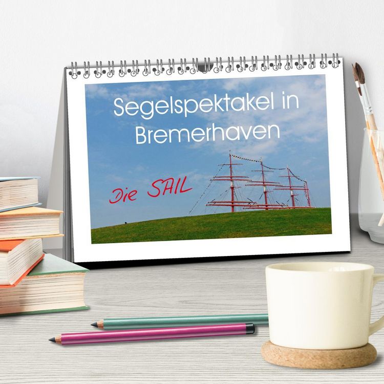 Produktbild: Segelspektakel in Bremerhaven. Die Sail (Tischkalender 2026 DIN A5 quer), CALVENDO Monatskalender