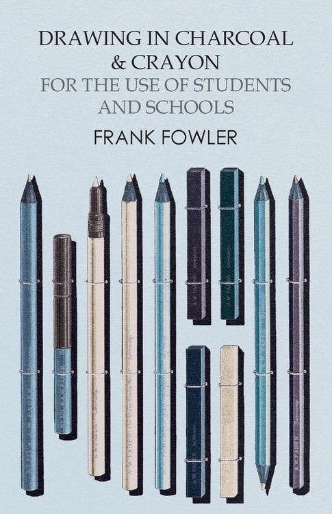 Produktbild: Drawing in Charcoal and Crayon for the Use of Students and Schools