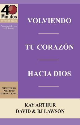 Produktbild: Volviendo Tu Corazon Hacia Dios / Turning Your Heart Towards God (40 Minute Bible Studies)