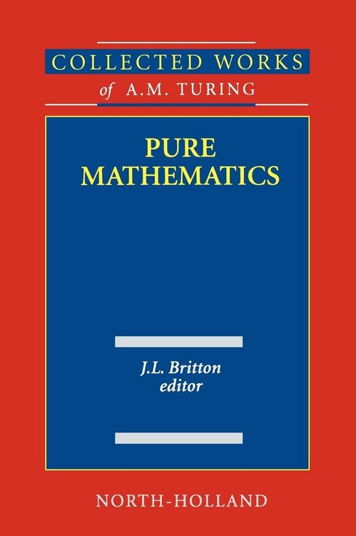 Produktbild: Collected Works of A.M. Turing Pure Mathematics