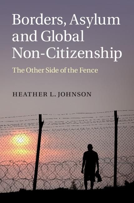 Produktbild: Borders, Asylum and Global Non-Citizenship