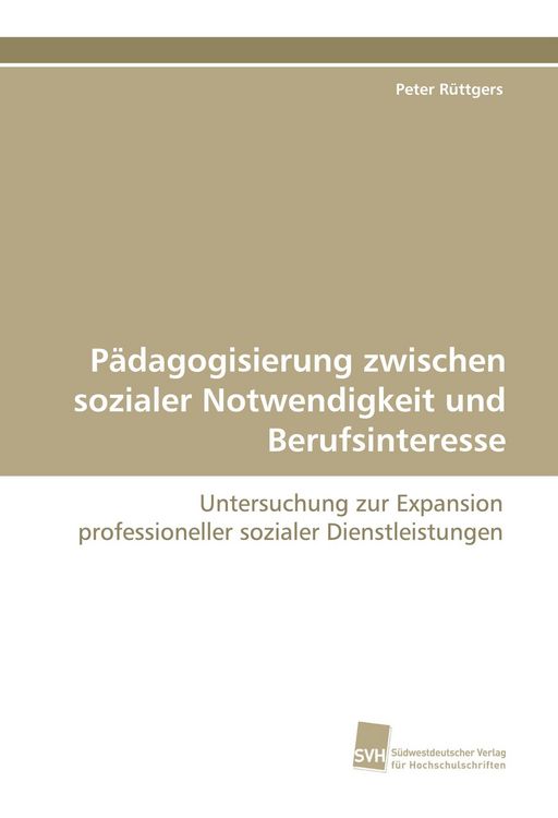 Produktbild: P&auml;dagogisierung zwischen sozialer Notwendigkeit und Berufsinteresse