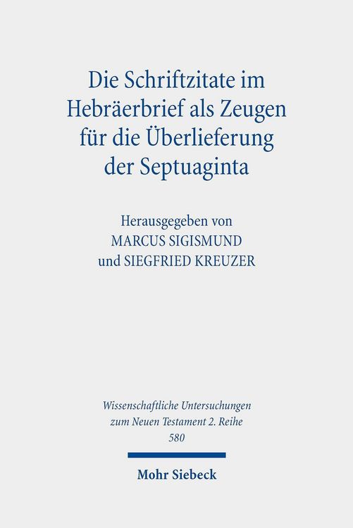 Produktbild: Die Schriftzitate im Hebr&auml;erbrief als Zeugen f&uuml;r die &Uuml;berlieferung der Septuaginta