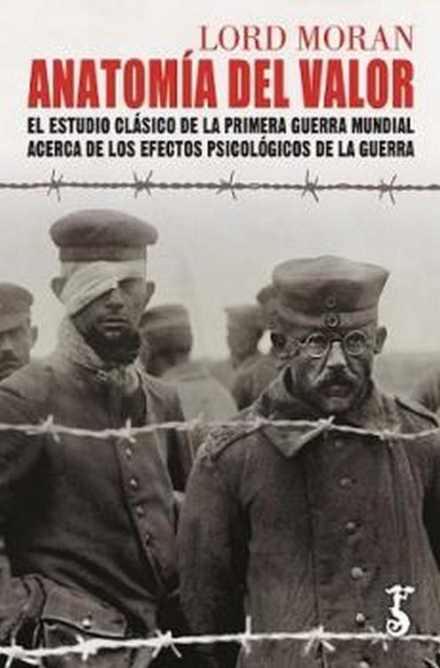 Produktbild: Anatom&iacute;a del valor : el estudio cl&aacute;sico de la Primera Guerra Mundial acerca de los efectos psicol&oacute;gicos de la guerra