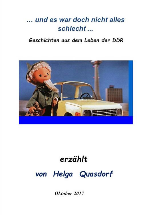 Produktbild: ... und es war doch nicht alles schlecht ... Geschichten aus dem Leben der DDR