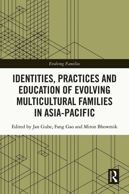 Produktbild: Identities, Practices and Education of Evolving Multicultural Families in Asia-Pacific