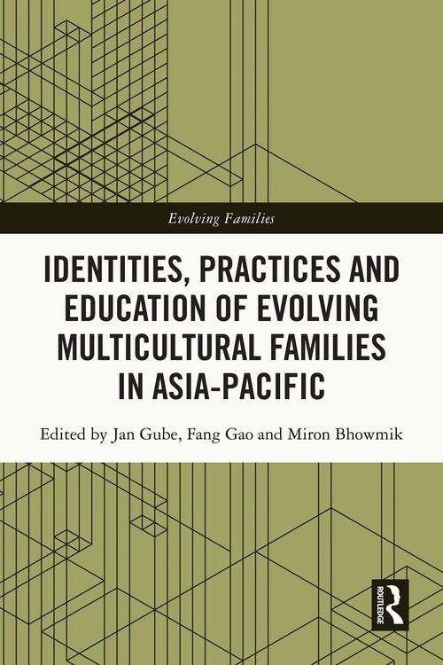 Produktbild: Identities, Practices and Education of Evolving Multicultural Families in Asia-Pacific