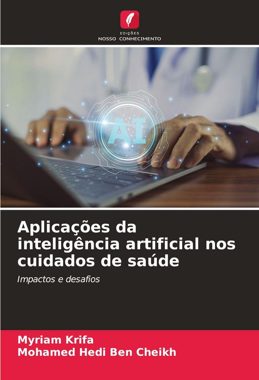 Produktbild: Aplica&ccedil;&otilde;es da intelig&ecirc;ncia artificial nos cuidados de sa&uacute;de