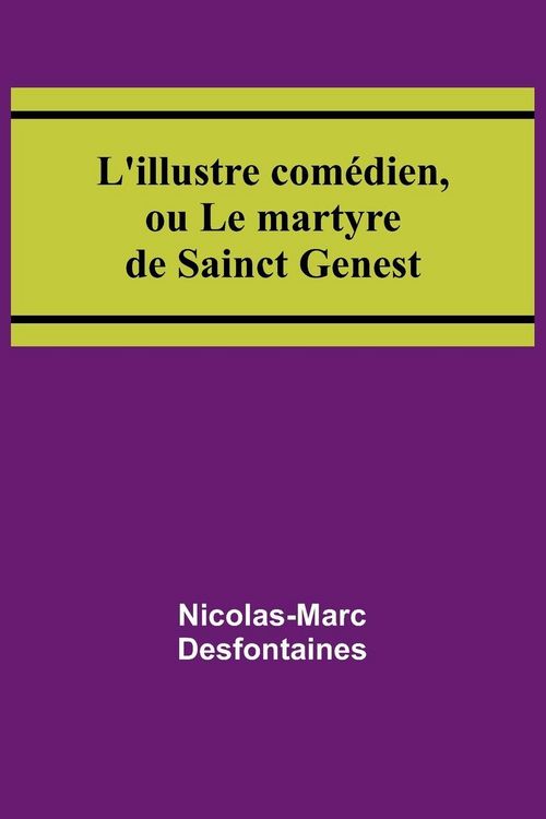 Produktbild: L'illustre com&eacute;dien, ou Le martyre de Sainct Genest