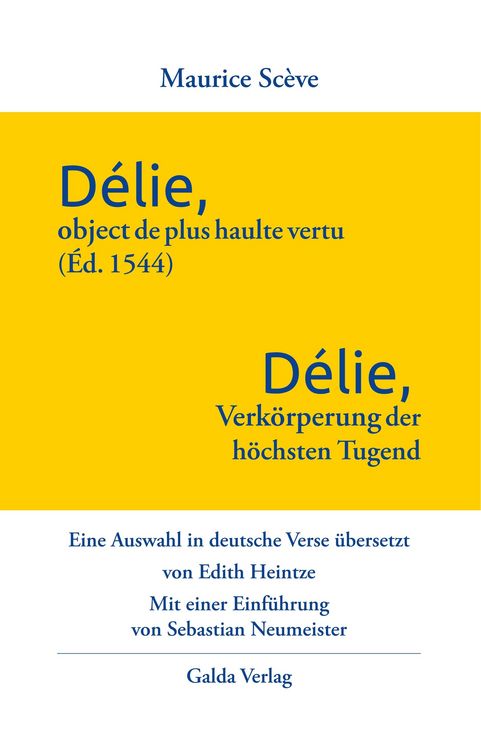 Produktbild: D&eacute;lie, objet de plus haulte vertu (&Eacute;d. 1544) - D&eacute;lie, Verk&ouml;rperung der h&ouml;chsten Tugend