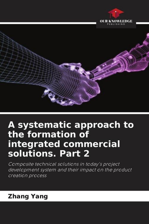 Produktbild: A systematic approach to the formation of integrated commercial solutions. Part 2