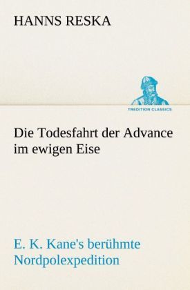 Die Todesfahrt der Advance im ewigen Eise