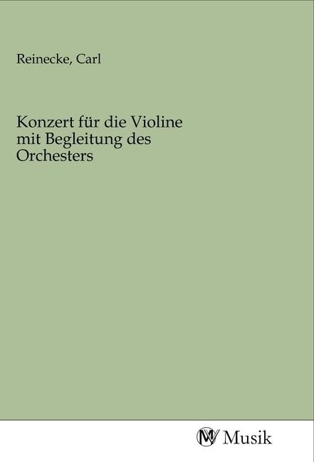 Produktbild: Konzert f&uuml;r die Violine mit Begleitung des Orchesters