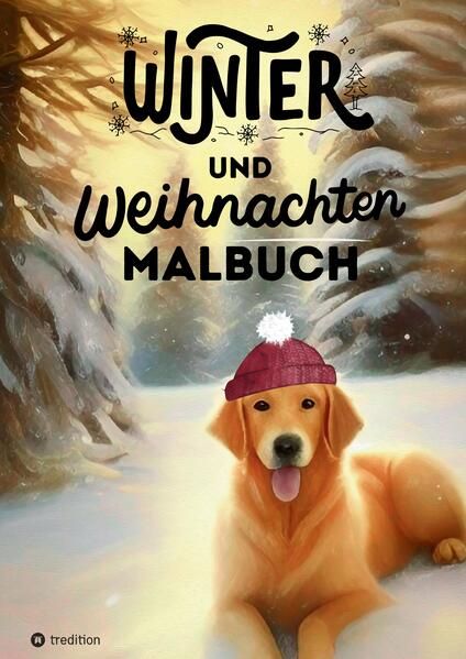 Produktbild: Malbuch Winter und Weihnachten f&uuml;r Erwachsene, Teenager und Kinder ab 12: Eine zauberhafte Ausmalbuch f&uuml;r die kalte Jahreszeit Geschenk zum Wichteln Adventszeit Wichtelzeit